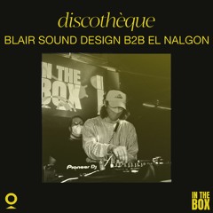 [ITBLIVE03] In The Box X Zelosaudio : Blair Sound Design B2B El Nálgon