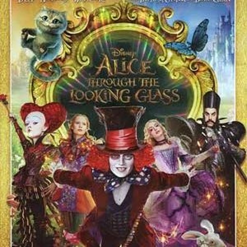 Stream Movie Hd 1080p Bluray //FREE\\ Full Alice Through The Looking Glass  English from Cosvarano | Listen online for free on SoundCloud