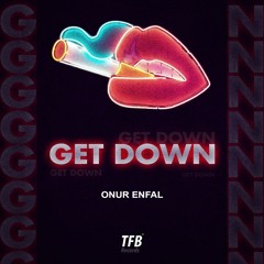 Onur Enfal - Get Down (Original Mix)