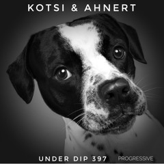 K&A UNDER DIP Ep. 397 Progressive House 123 Bpm