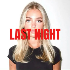 LAST NIGHT (feat. YXAN)