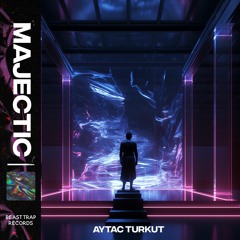 Aytac Turkut - Majectic