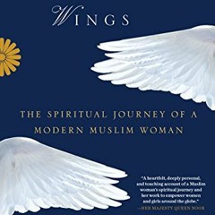 [ACCESS] KINDLE 📑 Born with Wings: The Spiritual Journey of a Modern Muslim Woman by