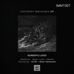 IMMT007 - NORBERTO LUSSO - ORDINARY MACHINES EP //// SNIPPETS [CONTINUOUS MIX]