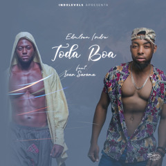 Edmilson Isidro ft Ivan Saroma - TODA BOA