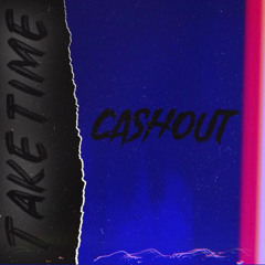 Take Time…(Ft. Lil TreyJay)