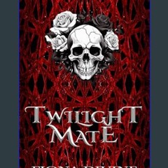 [PDF READ ONLINE] 📚 Twilight Mate: A Vampire Romance under Montana Skies     Kindle Edition get [P