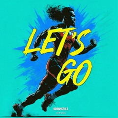 BreakStyle - Let's Go (Radio Edit)