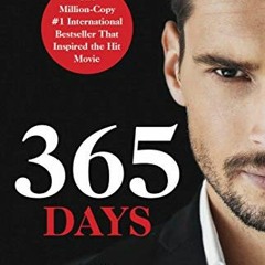 GET PDF 💞 365 Days: A Novel (1) (365 Days Bestselling Series) by  Blanka Lipinska [E