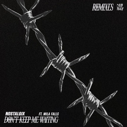 Nostalgix feat. Mila Falls - Don't Keep Me Waiting (Levex Remix)