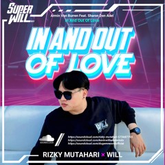 IN AND OUT OF LOVE - 2024 [ RIZKY MUTAHARI X WILL ]#SUPERWILL