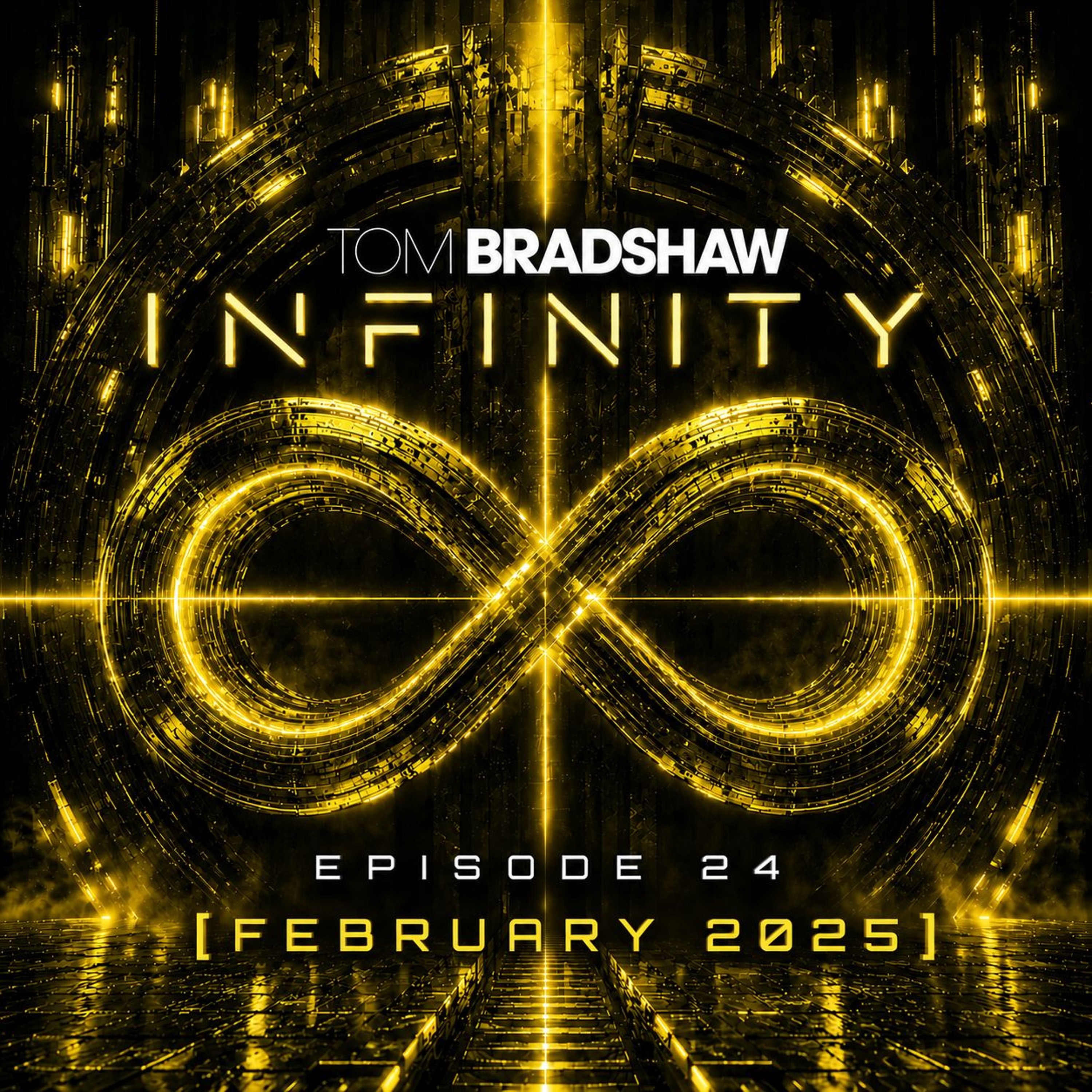 Tom Bradshaw - Infinity Episode 24 [February 2025] episode artwork
