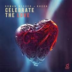 Roman Messer - Celebrate the love