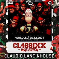 25/12/24 - Claudio Lancinhouse at Cl4ssixx Xmas edition