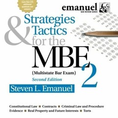 READ EPUB KINDLE PDF EBOOK Strategies & Tactics for the MBE 2, Second Edition (Emanuel Bar Review Se