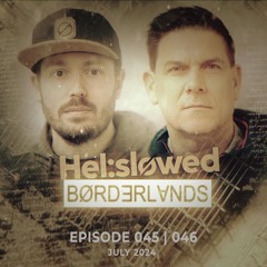 Hel:sløwed - Borderlands 045 046