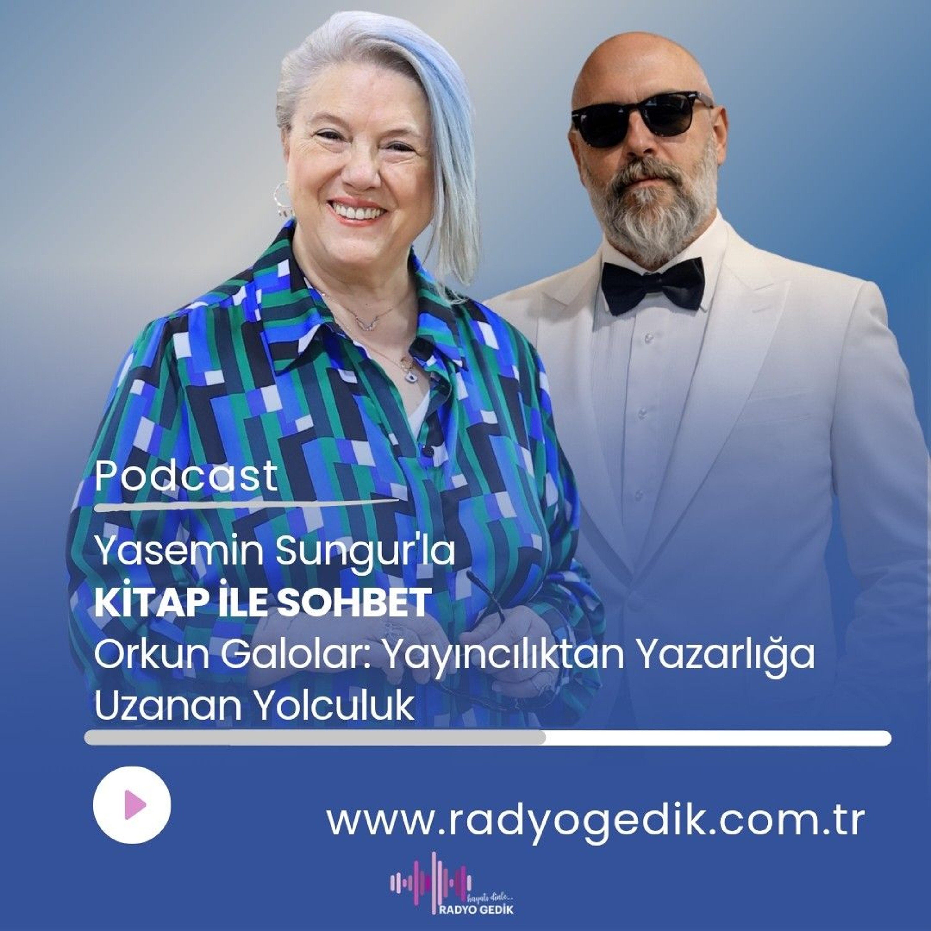 YASEMİN SUNGURLA KİTAP İLE SOHBET - ORKUN GALOLAR episode artwork