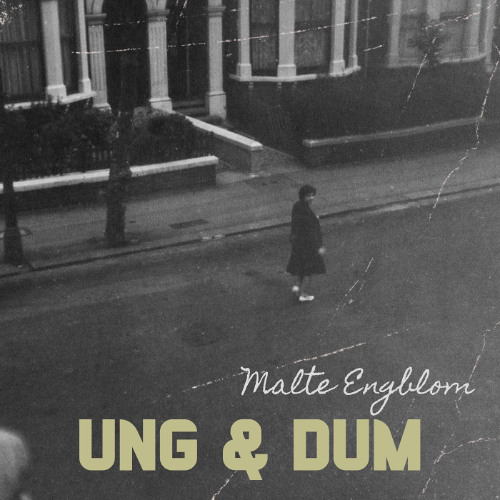 Ung och Dum Malte Engblom