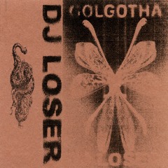 DJ LOSER - A.2  "A (love version)" ("GOLGOTHA" SPEKTATOR 8)