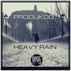 PRODUKDo - Heavy Rain (Original Mix) BIR301