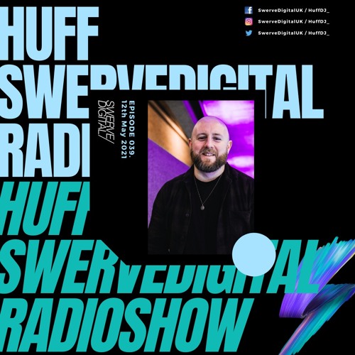 Swerve Digital w/ Huff on Select Radio - #039