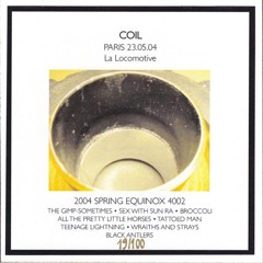 Coil - Broccoli (Live At Paris La Locomotive 2004-05-23)