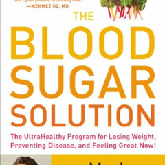 VIEW KINDLE 💙 The Blood Sugar Solution: The UltraHealthy Program for Losing Weight,