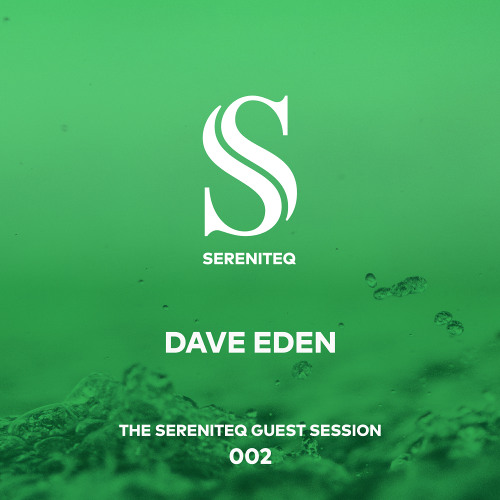 The Sereniteq Guest Session #002 by Dave Eden