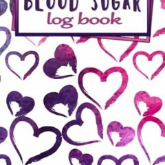 Download Book [PDF] Blood Sugar Log Book: 2 Years Weekly Blood Sugar Log Book to Record Type 1,