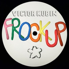 FROCKUP 008 // Victor Kubin