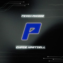 PSYCH MIX 002 - Chase Hartsell