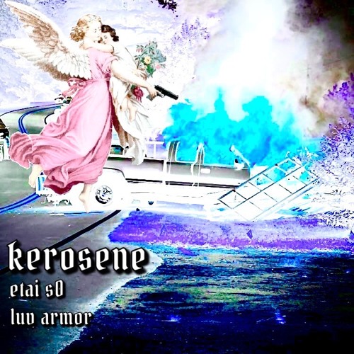 kerosene - etai s0 x luv armor