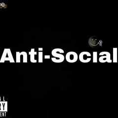 Anti-Social (prod. Ace Lex)