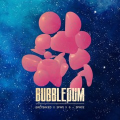 Bubblegum (High Gain Theory Remix)