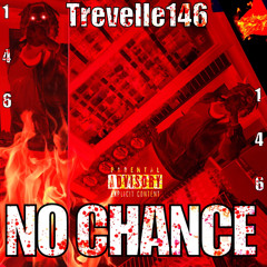 NO CHANCE146