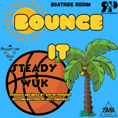 BOUNCE IT (Steady wuk0