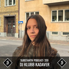 SUBSTANTIV podcast 330 DJ KLUBB KADAVER