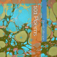 [VIEW] EBOOK 💚 101 Poems by  Brent Gillespie PDF EBOOK EPUB KINDLE