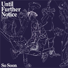 Until Further Notice Vol. 4 // Ren.'s "House n’ Bounce Mix"