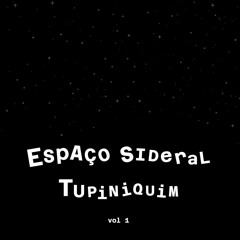 Espaço Sideral Tupiniquim - Vol 1 (Set Experimental)