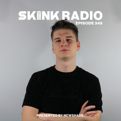 SKINK Radio 348 Presented By newshade.