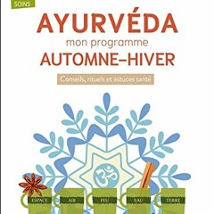 [Télécharger en format epub] Ayurvéda : mon programme automne-hiver (French Edition) au format EP