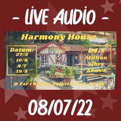 Million Vibes at Harmony House 080722