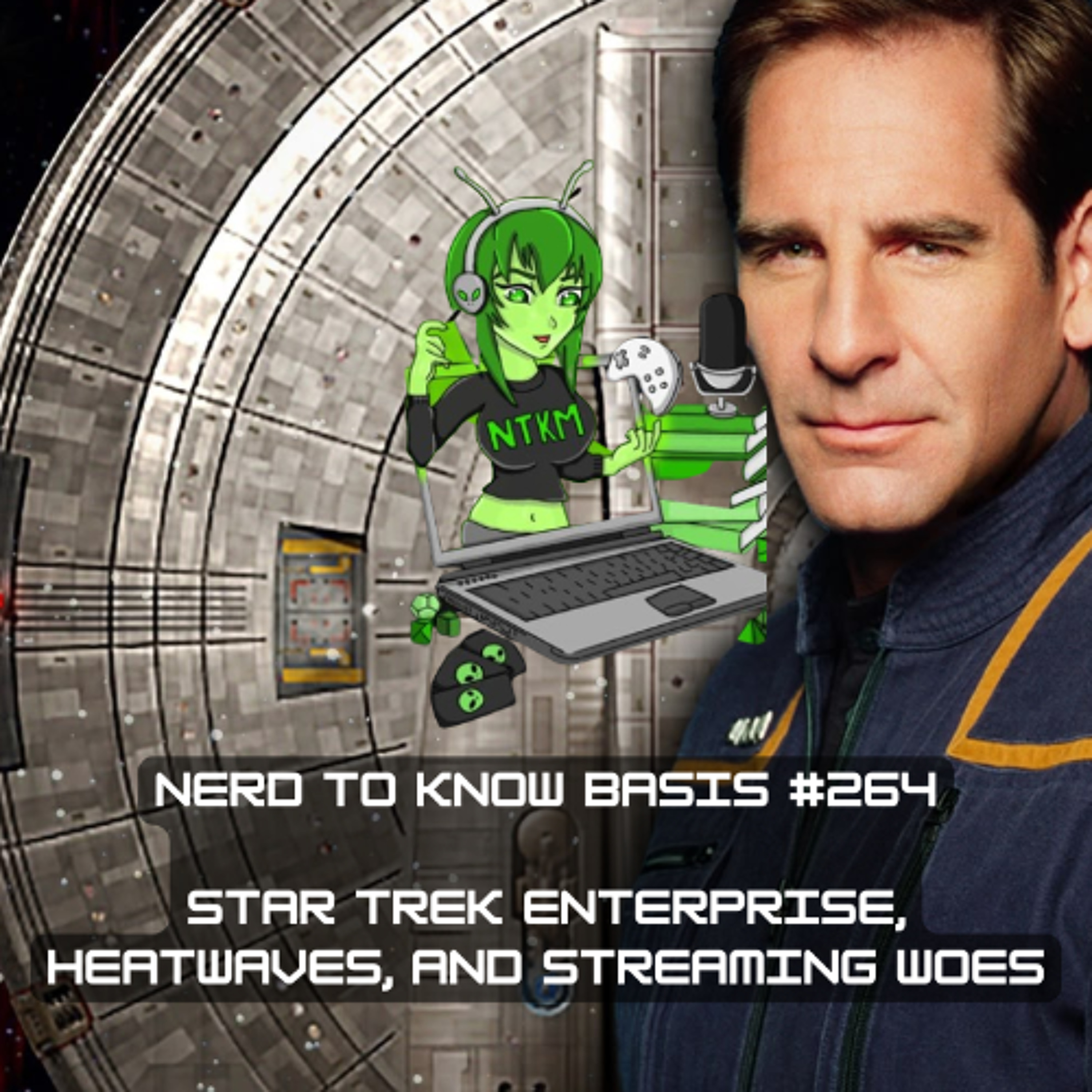 Nerd To Know Basis #264 🤓 : Star Trek Enterprise, Heatwaves, and Streaming Woes episode artwork