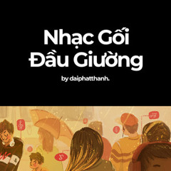 ĐPT: Nhạc Gối Đầu Giường