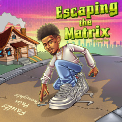Escaping The Matrix
