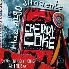Cherry Coke - Cherokee (Dark Intentions Remix) FREE DOWNLOAD