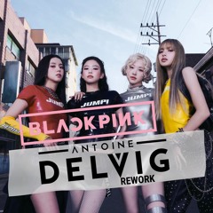 BLACKPINK - Jump (Antoine Delvig Rework) [FREEDOWNLOAD]