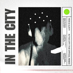 YEEK - IN THE CITY (SJAYY OFFICIAL REMIX)