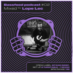 BASSFOOD PODCAST #02 LOPE LEC